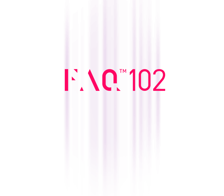 FAQ 102